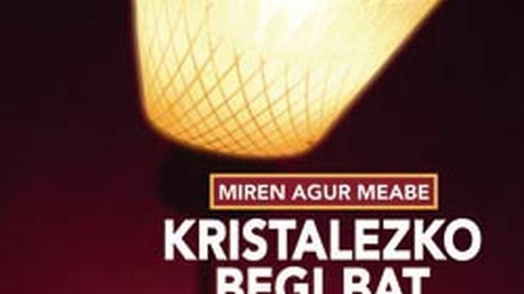 Irakurle taldea: 'Kristalezko begi bat'