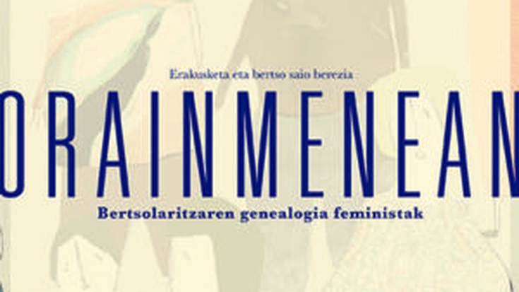 ‘ORAINMENEAN’ BERTSOAROABERTSOLARITZAREN GENEALOGIA FEMINISTAK