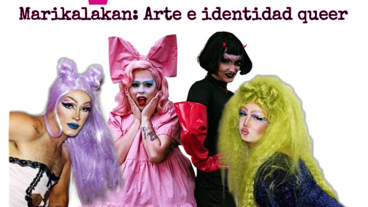 MARIKAROA: 'Marikalakan: Arte e identidad queer'