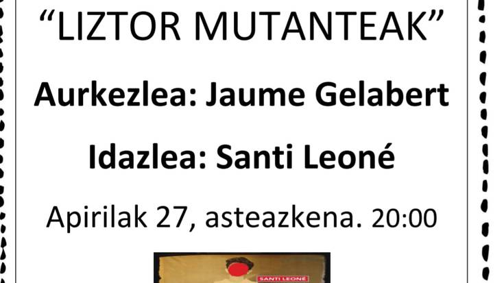 'Liztor mutanteak', Santi Leone