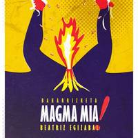 'Magma mia!' bakarrizketa