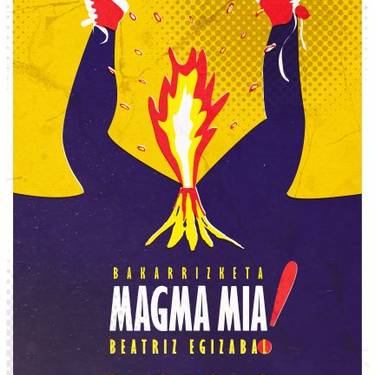 'Magma mia!' bakarrizketa