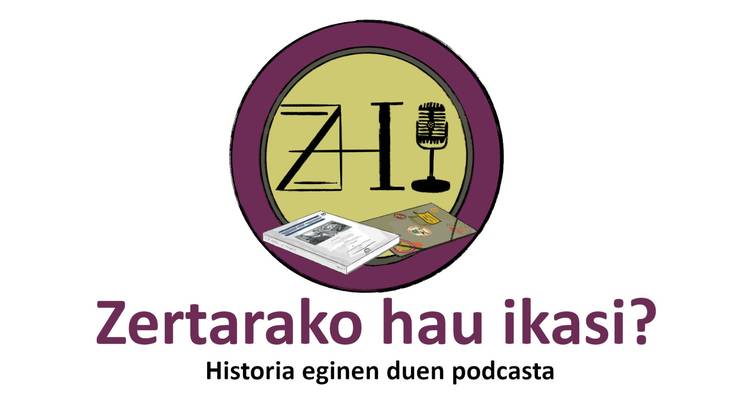 Zertarako hau ikasi? 2x4 | Euskal historialariak munduan