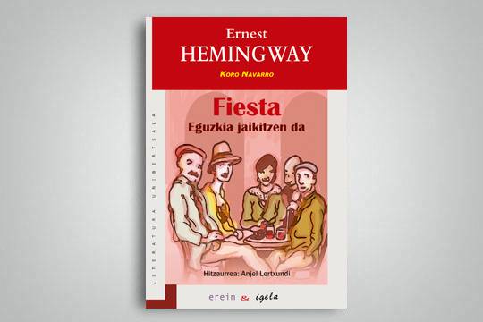 LIBURU AURKEZPENA ETA SOLASALDIA: "Fiesta. Eguzkia jaikitzen da", E. Hemingway