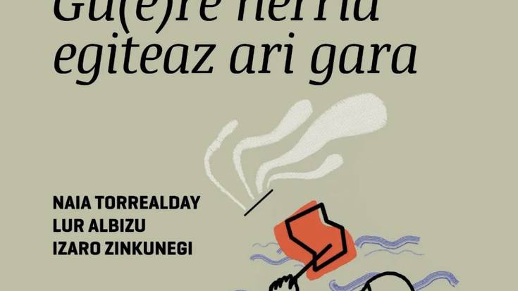 Solasaldia: 'Gu(e)re herria egiteaz ari gara'