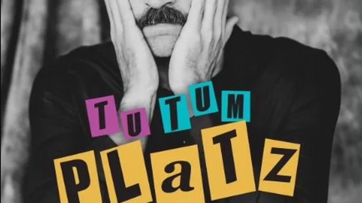 Tu-tum, Platz!