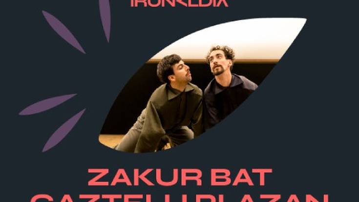 Bi zakur Gaztelu plazan