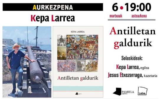 Liburu aurkezpena: 'Antilletan galdurik'