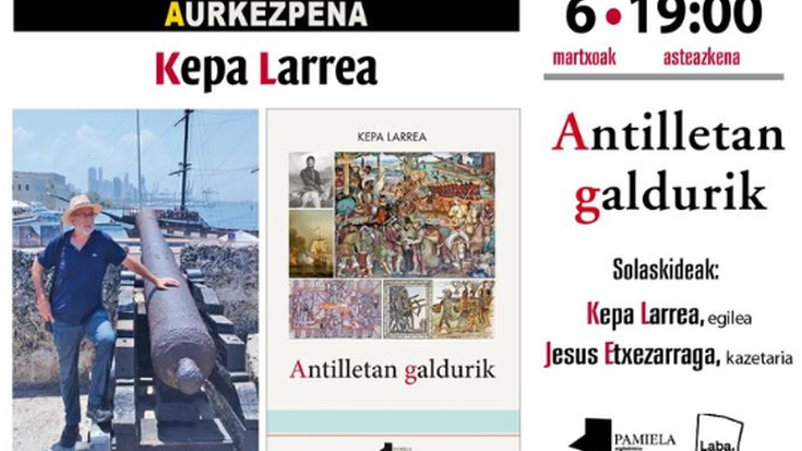 Liburu aurkezpena: 'Antilletan galdurik'