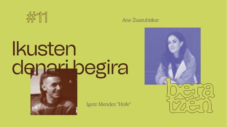 Beratzen 1x11 | Ikusten denari begira